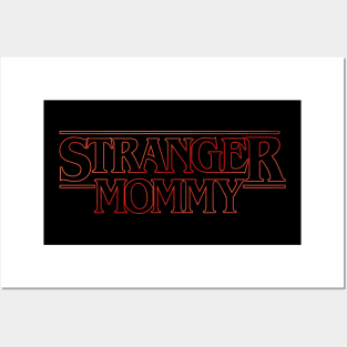 Stranger Mommy v2 Posters and Art